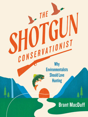 cover image of The Shotgun Conservationist